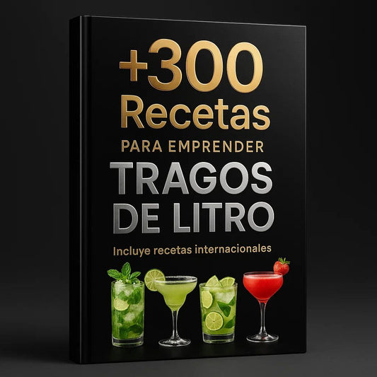 +300 RECETAS PARA EMPRENDER I TRAGOS DE LITRO